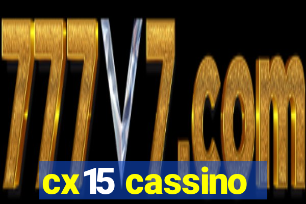 cx15 cassino